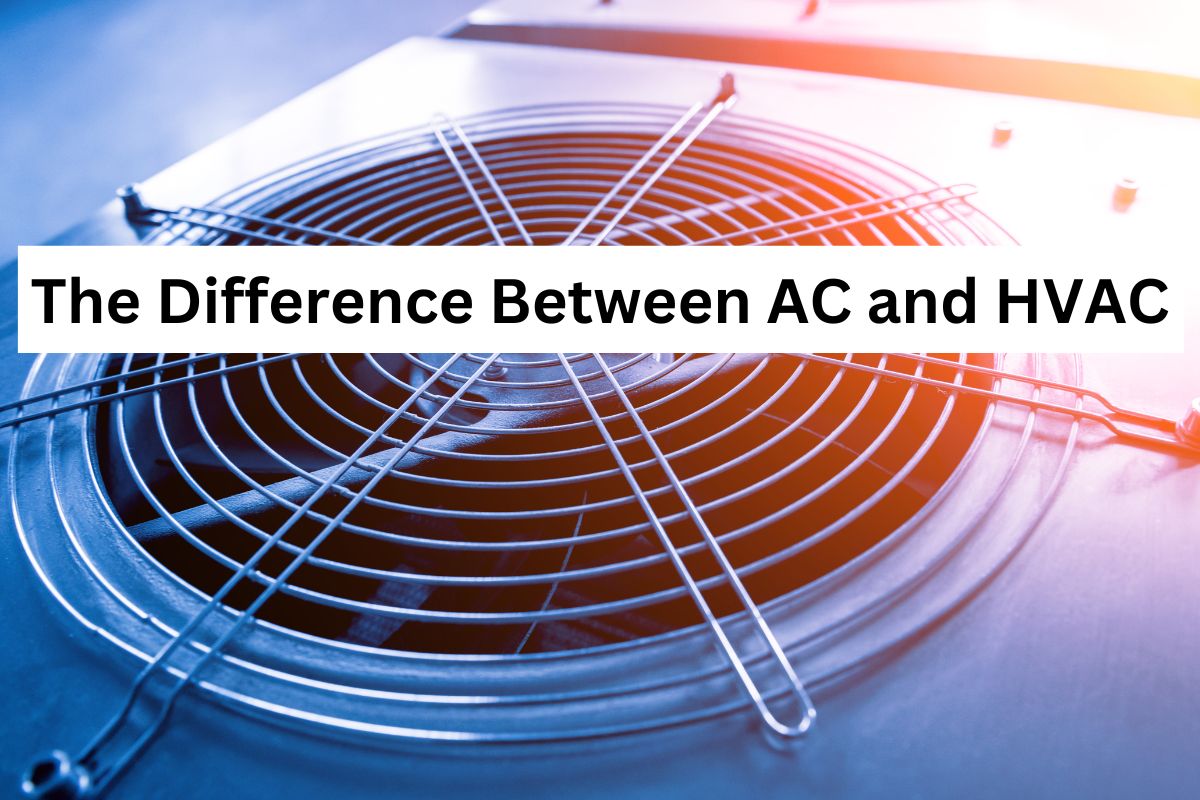 Difference Between HVAC and air conditioning